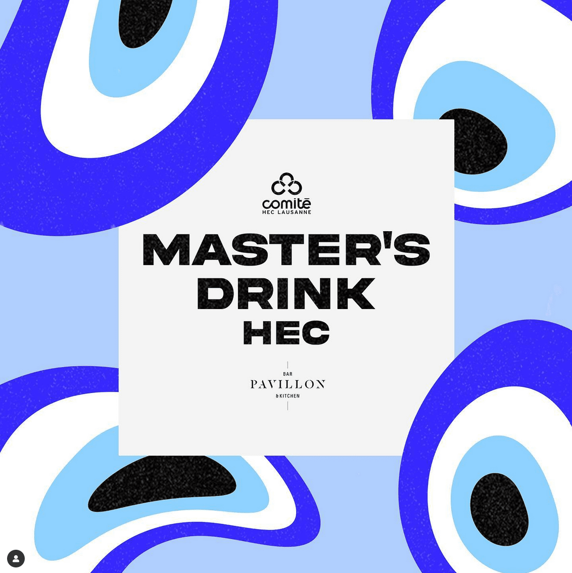 L'affiche du Verre des Masters de février 2023 du Comité HEC, aux teintes bleu qui font penser à un nazar boncuk.